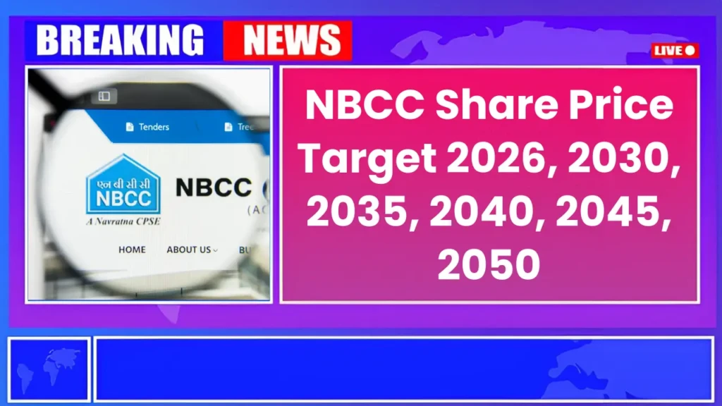 NBCC Share Price Target 2026, 2030, 2035, 2040, 2045, 2050