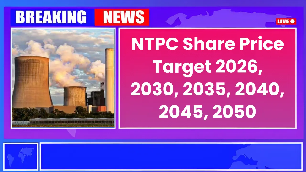 NTPC Share Price Target 2026, 2030, 2035, 2040, 2045, 2050